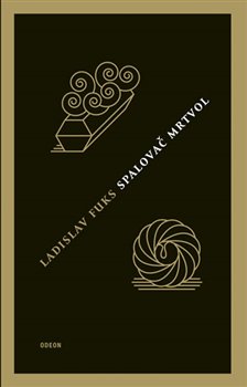 Levně Spalovač mrtvol - Ladislav Fuks
