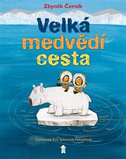 Levně Velká medvědí cesta - Zbyněk Černík