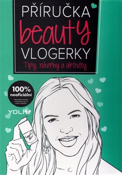 Levně Příručka beauty vlogerky - Frankie Jones
