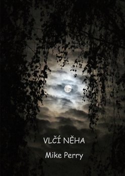 Vlčí něha - Mike Perry