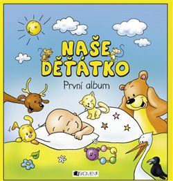 Levně Naše děťátko – První album - Hana Veselá