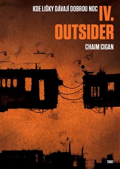 Levně Outsider. Kde lišky dávají dobrou noc IV. - Chaim Cigan