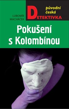Levně Pokušení s Kolombínou - Lubomír Macháček