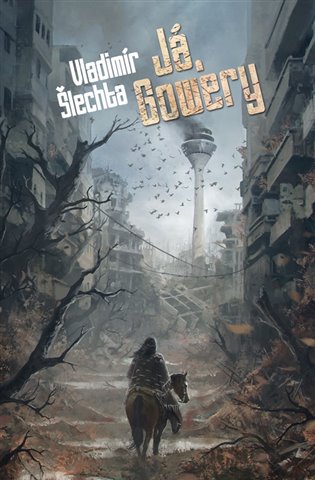 Já, Gowery - Vladimír Šlechta
