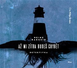 Levně Až mi zítra budeš chybět, CD - Heine Bakkeid