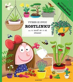 Levně Vyber si svou rostlinku a nauč se o ni starat - Petra Bartíková, Aneta Žabková, Katarína Belejová