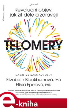 Levně Telomery. Revoluční objev, jak žít déle a zdravěji - Elissa Epei, Elizabeth Blackburnová e-kniha