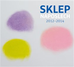 Levně Sklep Naposlech 2012-2014 - Divadlo Sklep