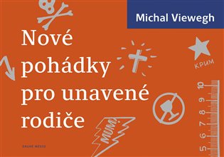 Nové pohádky pro unavené rodiče - Michal Viewegh