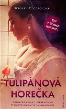 Levně Tulipánová horečka - Deborah Moggachová