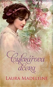 Cukrářova dcera - Laura Madeleine