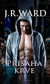 Přísaha krve - J. R. Ward