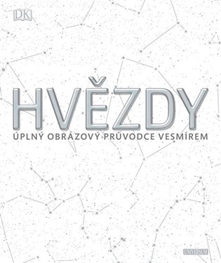 Hvězdy: Úplný obrazový průvodce vesmírem -  kolektiv autorů