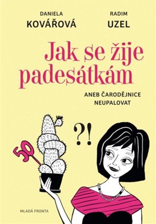 Jak se žije padesátkám: aneb čarodějnice neupalovat - 