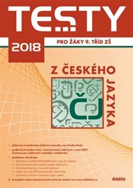 Testy 2018 z českého jazyka pro žáky 9. tříd ZŠ -  kol.