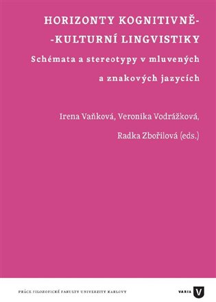 Horizonty kognitivně-kulturní lingvistiky - Irena Vaňková, Veronika Vodrážková