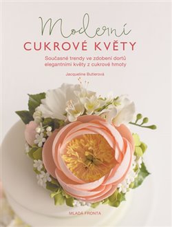 Levně Moderní cukrové květy - Jacqueline Butlerová