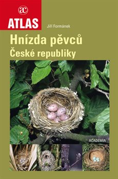 Levně Hnízda pěvců České republiky. Atlas - Jiří Formánek