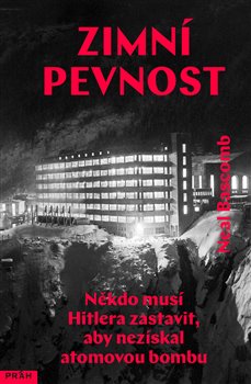 Levně Zimní pevnost. Někdo musí Hitlera zastavit, aby nezískal atomovou bombu - Neal Bascomb