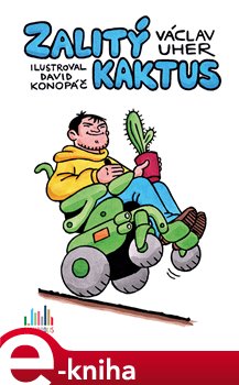 Levně Zalitý kaktus. S humorem na kolečkách - Václav Uher e-kniha