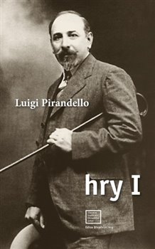 Levně Hry I. - Luigi Pirandello