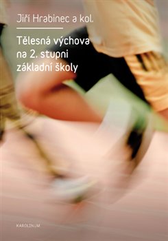 Levně Tělesná výchova na 2. stupni základní školy - Jiří Hrabinec