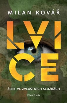 Levně Lvice. Ženy ve zvláštních službách - Milan Kovář