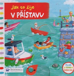 Levně Jak to žije v přístavu. Tlač, táhni, posouvej