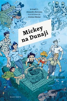 Levně Mickey na Dunaji - Alexandru Berceanu
