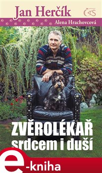 Levně Zvěrolékař srdcem i duší - Alena Hrachovcová, Jan Herčík e-kniha