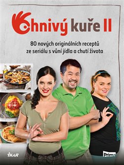 Levně Ohnivý kuře 2. 80 nových originálních receptů ze seriálu s vůní jídla a chutí života