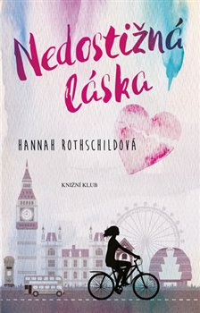 Levně Nedostižná láska - Hannah Rothschildová