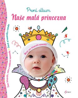 Levně Naše malá princezna