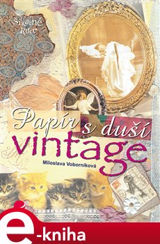 Levně Papír s duší vintage - Miloslava Voborníková, Patricia Janečková e-kniha