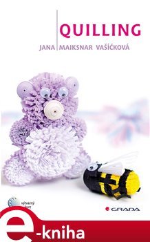 Levně Quilling - Jana Maiksnar Vašíčková
