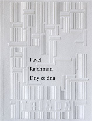 Dny ze dna - Pavel Rajchman