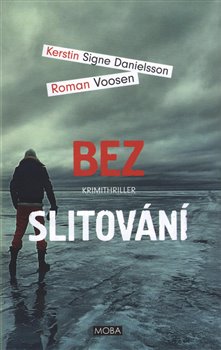 Levně Bez slitování - Kerstin Signe Danielsson, Roman Voosen