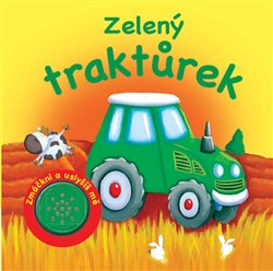 Levně Zelený traktůrek: Zmáčkni a uslyšíš mě