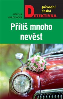 Levně Příliš mnoho nevěst - Helena Hardenová