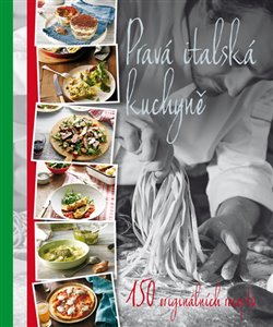 Levně Pravá italská kuchyně. 150 originálních receptů - Carla Bardi