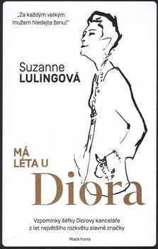 Má léta u Diora - Suzanne Lulingová