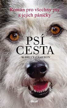 Levně Psí cesta - Bruce W. Cameron