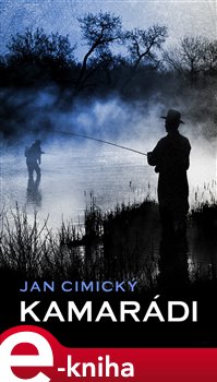 Levně Kamarádi - Jan Cimický e-kniha