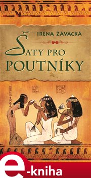 Levně Šaty pro poutníky - Irena Závacká e-kniha