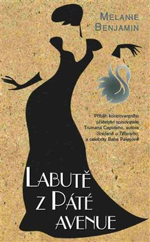 Labutě z Páté avenue - Melanie Benjamin