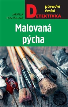 Levně Malovaná pýcha - Jarmila Pospíšilová