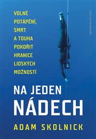 Na jeden nádech - Adam Skolnick