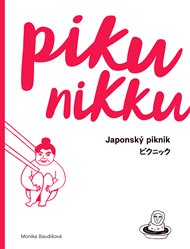 Pikunikku. Japonský piknik - Monika Baudišová