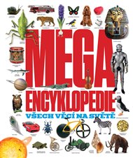 Megaencyklopedie: Všech věcí na světě