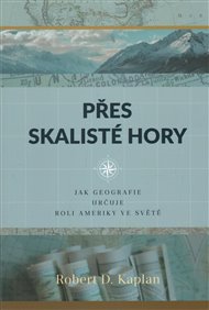 Přes skalisté hory: Jak geografie určuje roli Ameriky ve světě